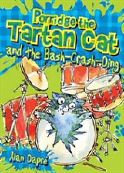 Porridge the Tartan Cat and the Bash-Crash-Ding