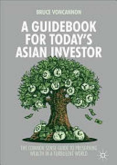 Coperta cărții A Guidebook for Today's Asian Investor de Bruce Voncannon