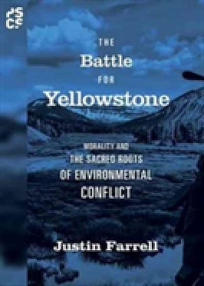 Coperta cărții The Battle for Yellowstone de Justin Farrell