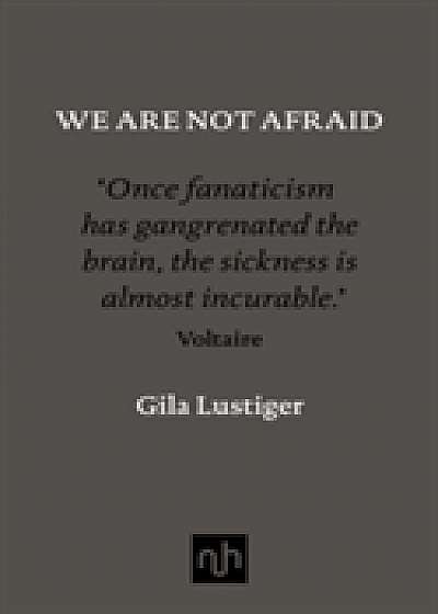 We are Not Afraid