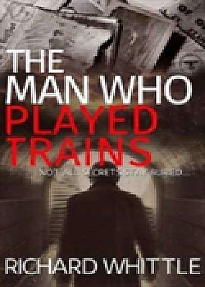 The Man Who Played Trains