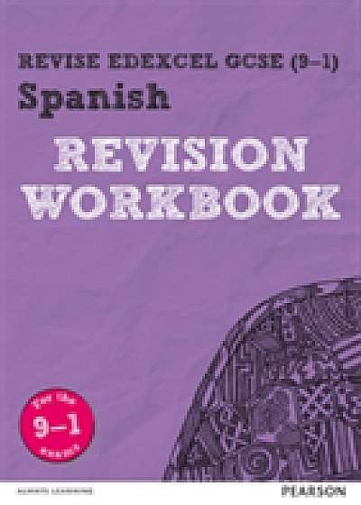 Revise Edexcel GCSE (9-1) Spanish Revision Workbook