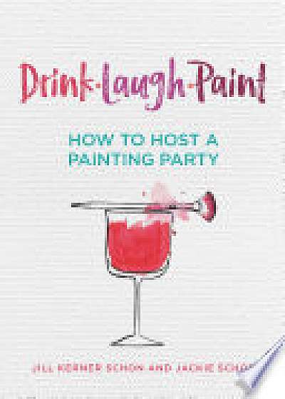 Drink Laugh Paint