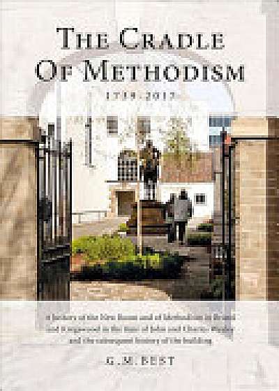The Cradle of Methodism 1739-2017