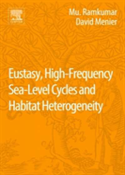 Coperta cărții Eustasy, High-Frequency Sea Level Cycles and Habitat Heterogeneity