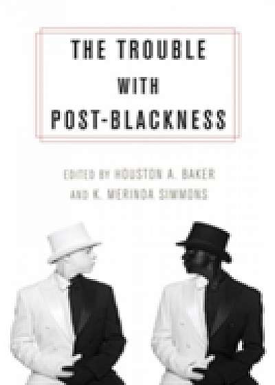 Coperta cărții The Trouble with Post-Blackness