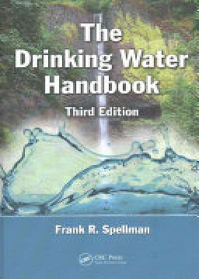 The Drinking Water Handbook, Third Edition
