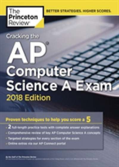 Coperta cărții Cracking the AP Computer Science A Exam, 2018 Edition