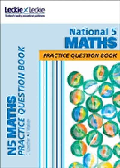 National 5 Maths Practice Question Book