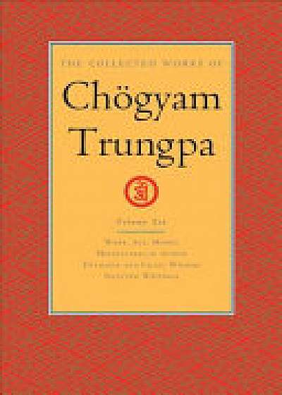 The Collected Works Of Chogyam Trungpa, Volume 10