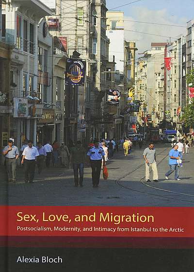 Sex, Love, and Migration