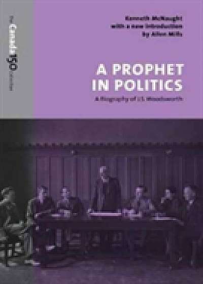 Coperta cărții A Prophet in Politics