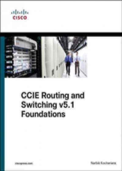 Coperta cărții CCIE Routing and Switching v5.1 Foundations