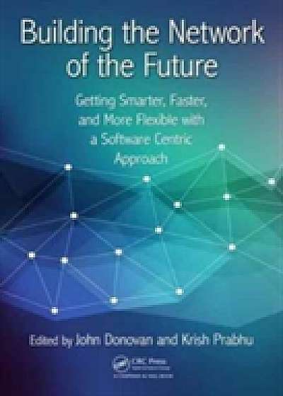 Coperta cărții Building the Network of the Future