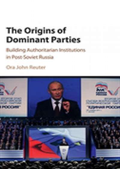 Coperta cărții The Origins of Dominant Parties