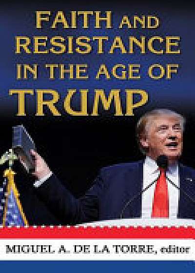 Faith and Resistance in the Age of Trump