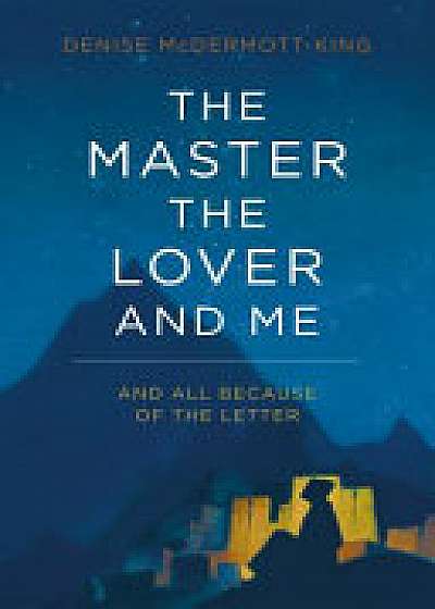 The Master, the Lover, and Me