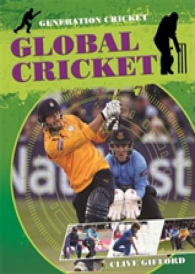 Generation Cricket: Global Cricket