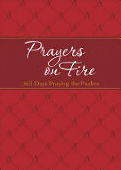 Coperta cărții Prayers on Fire: 365 Days Praying the Psalms de Brian Simmons