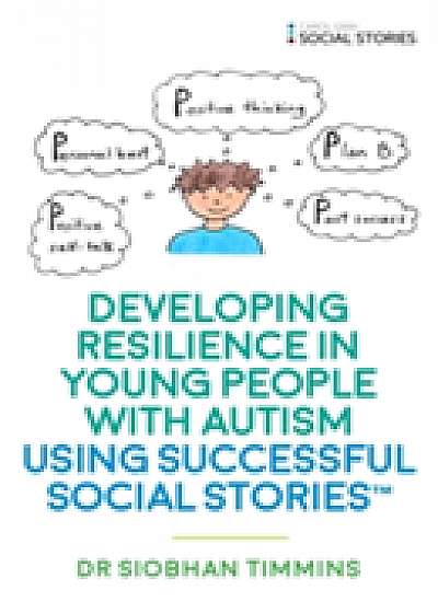 Developing Resilience in Young People with Autism using Social Stories (TM)