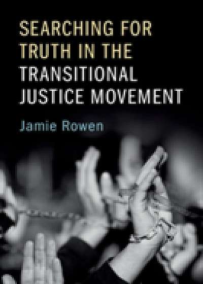 Coperta cărții Searching for Truth in the Transitional Justice Movement
