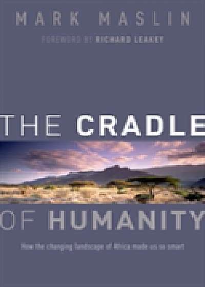 The Cradle of Humanity