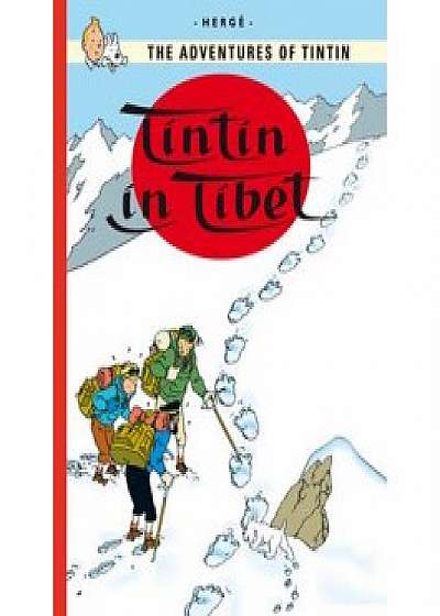 Aventurile lui Tintin. Tintin în Tibet (Vol. 20)