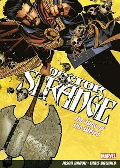 Doctor Strange Volume 1: The Way Of The Weird, Paperback