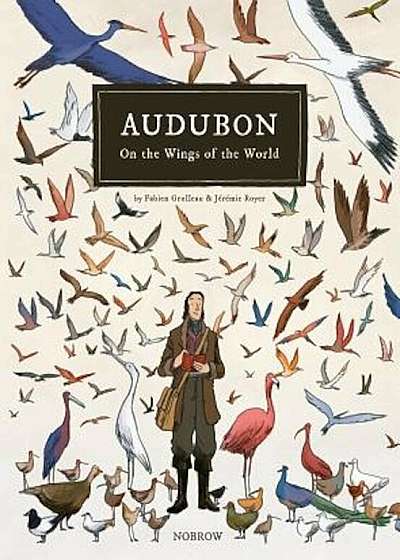 Audubon, on the Wings of the World, Hardcover