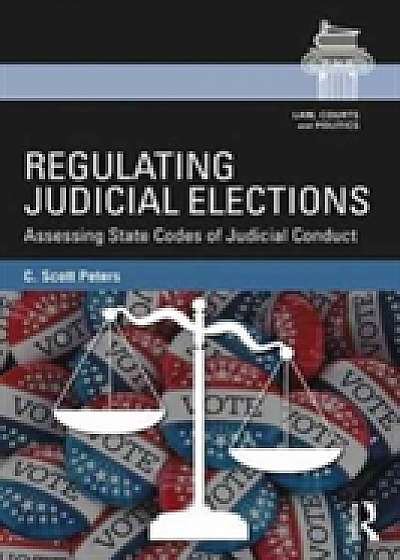 Coperta cărții Regulating Judicial Elections