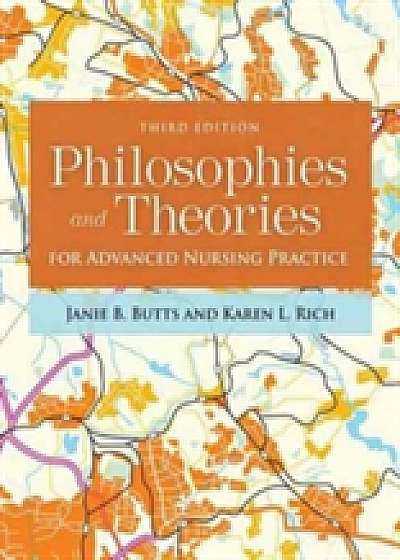 Philosophies And Theories For Advanced Nursing Practice