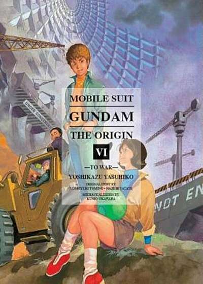 Mobile Suit Gundam: The Origin, Volume 6: To War, Hardcover