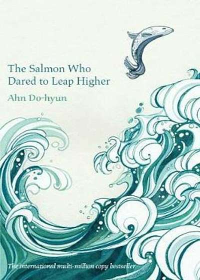 Salmon Who Dared to Leap Higher, Paperback