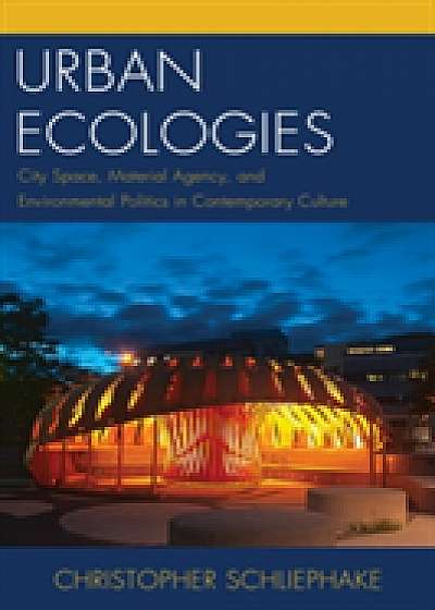 Coperta cărții Urban Ecologies de Christopher Schliephake