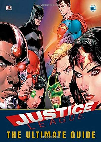 DC Comics Justice League the Ultimate Guide, Hardcover