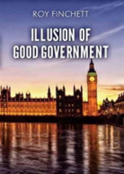 Illusion of Good Government