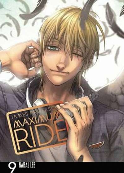 Maximum Ride: The Manga, Vol. 9, Paperback