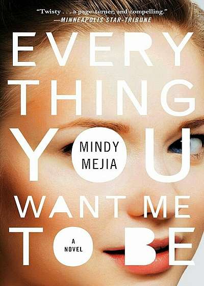 Everything You Want Me to Be, Paperback