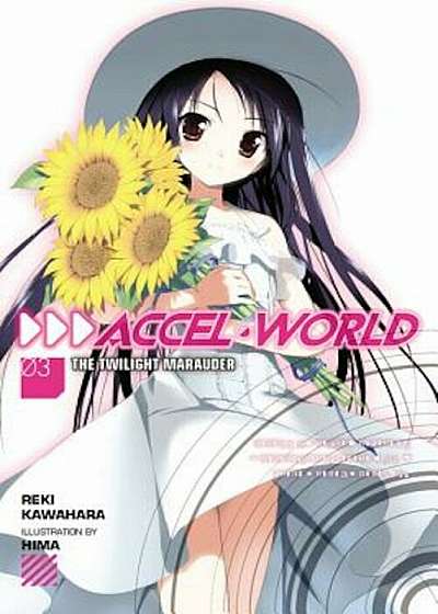 Accel World, Vol. 3 (Light Novel): The Twilight Marauder, Paperback