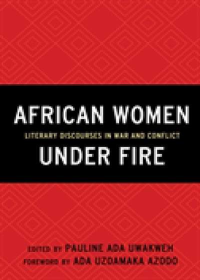 Coperta cărții African Women Under Fire de Pauline Ada Uwakweh