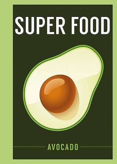 Superfood - Avocado