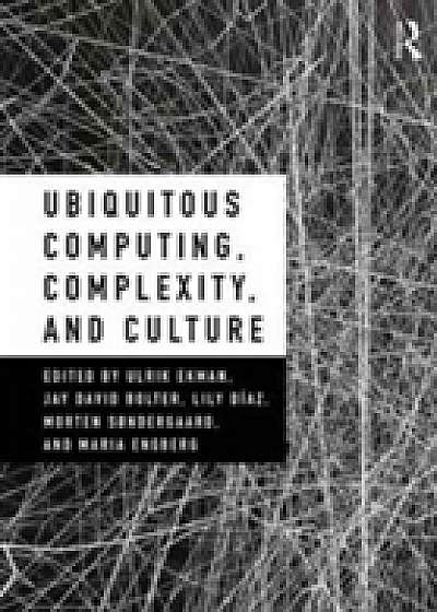 Coperta cărții Ubiquitous Computing, Complexity, and Culture