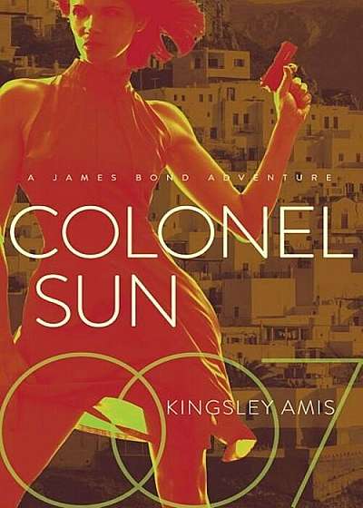 Colonel Sun: A James Bond Adventure, Hardcover