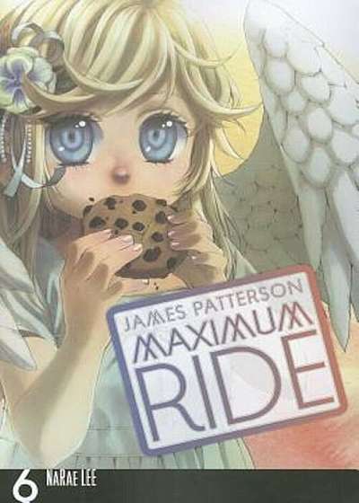 Maximum Ride, Volume 6, Paperback