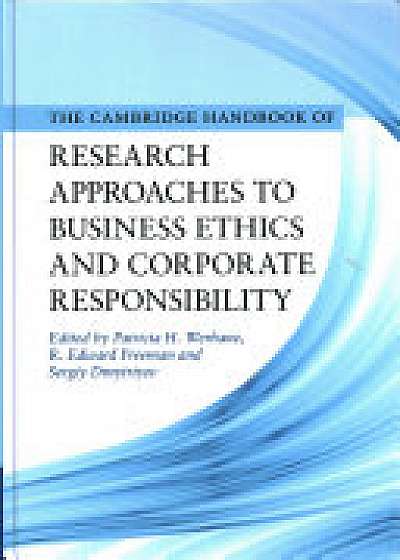 Cambridge Handbook of Research Approaches to Business Ethics and Corporate Responsibility