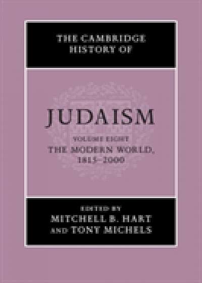 Coperta cărții The Cambridge History of Judaism: Volume 8, The Modern World, 1815-2000