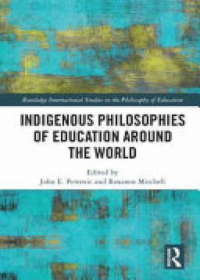 Coperta cărții Indigenous Philosophies of Education Around the World