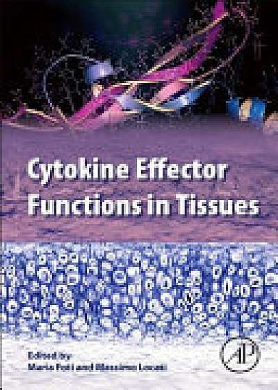 Cytokine Effector Functions in Tissues