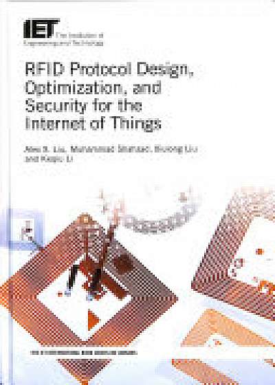 RFID Protocol Design, Optimization, and Security for the Internet of Things