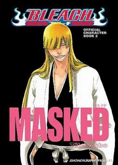 Bleach MASKED: Official Character Book 2, Paperback